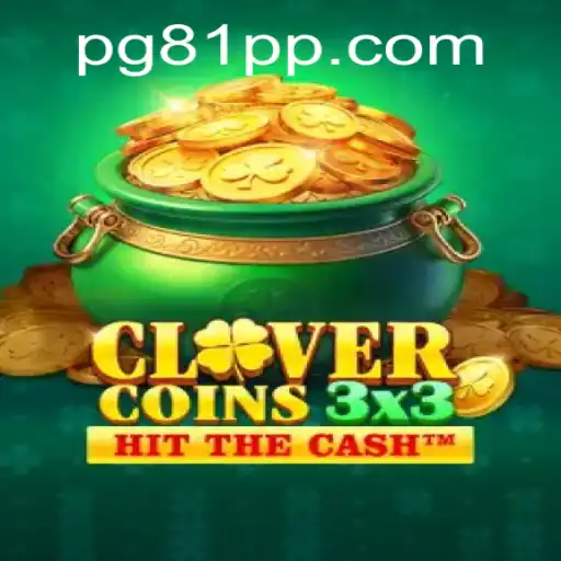 Discover the Exciting World of Clovercoin3x3: A New Era in Gaming with 81PP.COM