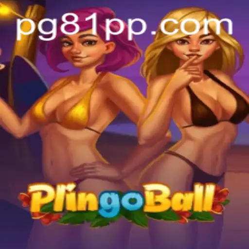 Exploring Plingoball: The Exciting New Game from 81PP.COM